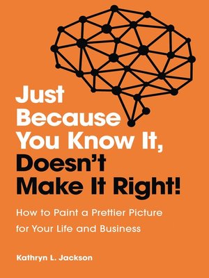 cover image of Just Because You Know It, Doesn't Make It Right
